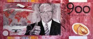 Painting of Kevin Rudd after his GFC stimulour packege called Nine Hundred Bux - Kevin Rudd Stimulous by Banx 1500x650mm MC6254 $112.50+GST/month short-term $67.50+GST/month long-term. $2,475 to buy